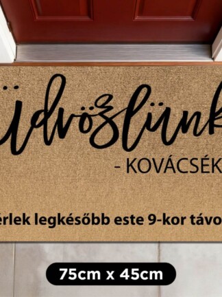 Személyre szabott lábtörlő - Kérlek legkésőbb este 9-kor távozz