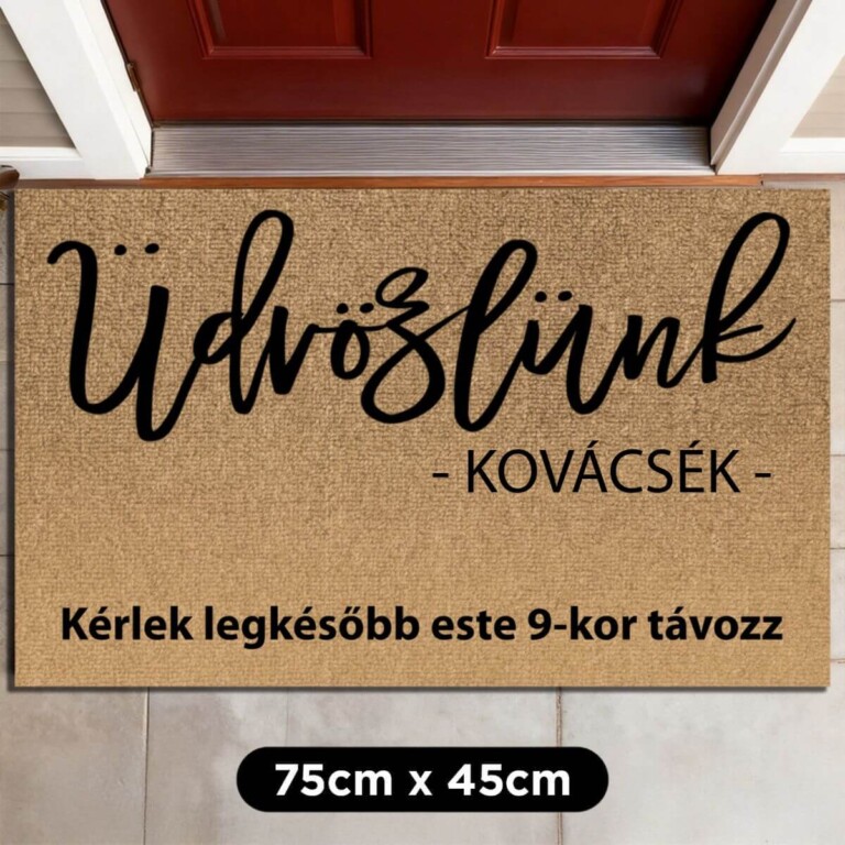 Személyre szabott lábtörlő - Kérlek legkésőbb este 9-kor távozz